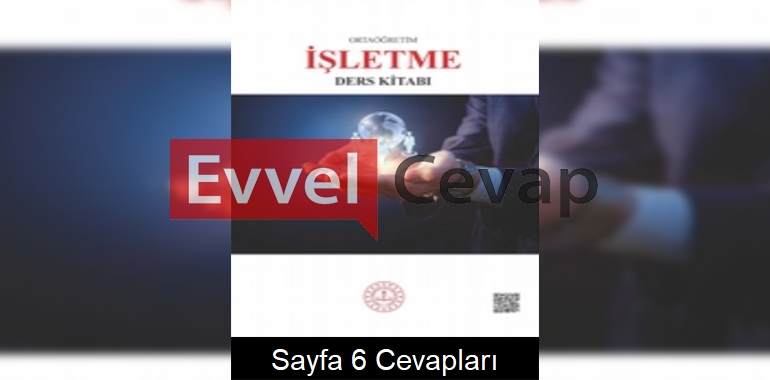İşletme Ders Kitabı Cevapları Sayfa 6
