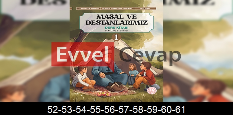 Masal ve Destanlarımız 1. Kitap Cevapları Sayfa 52-53-54-55-56-57-58-59-60-61