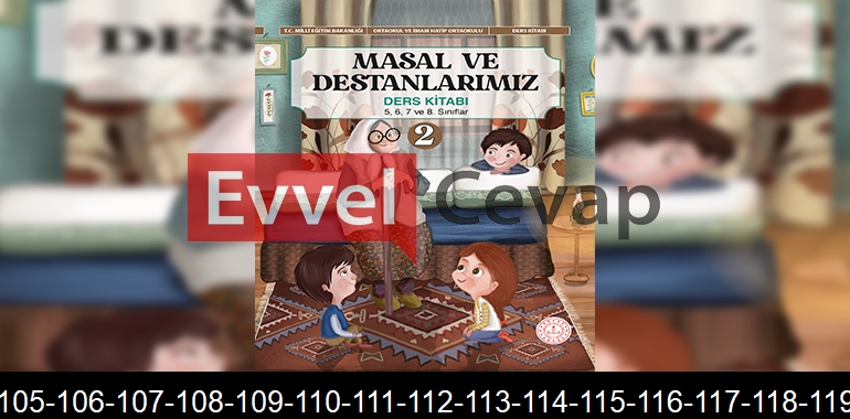 Masal ve Destanlarımız 2. Kitap Cevapları Sayfa 104-105-106-107-108-109-110-111-112-113-114-115-116-117-118-119-120
