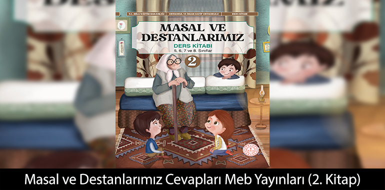 Masal ve Destanlarımız 2. Kitap Cevapları
