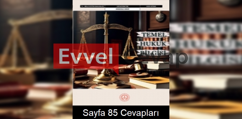Temel Hukuk Bilgisi Ders Kitabı Cevapları Sayfa 85