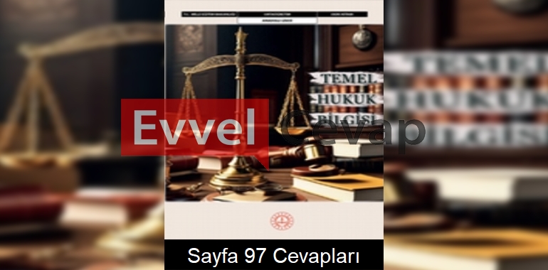 Temel Hukuk Bilgisi Ders Kitabı Cevapları Sayfa 97