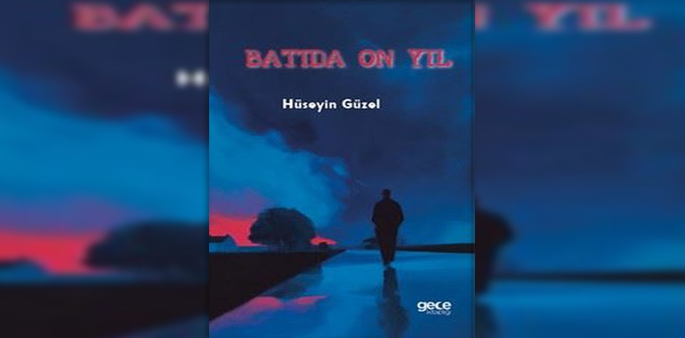 Batıda On Yıl Kitap Özeti Hüseyin Güzel