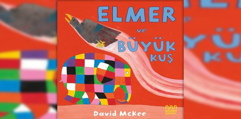Elmer ve Büyük Kuş Kitap Özeti Vera Güner