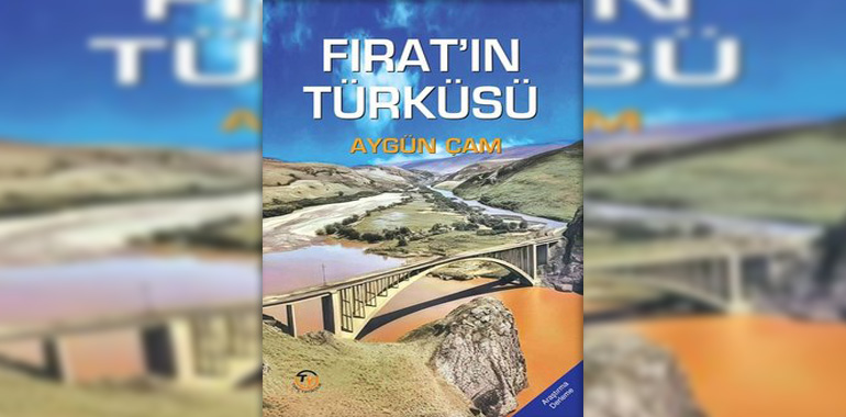 Fırat'ın Türküsü Kitap Özeti Ersoy Tümay