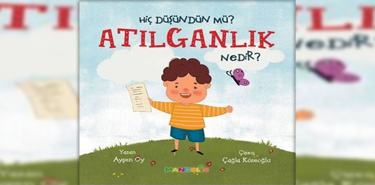 Hiç Düşündün mü? Atılganlık Nedir? Kitap Özeti Ayşen Oy