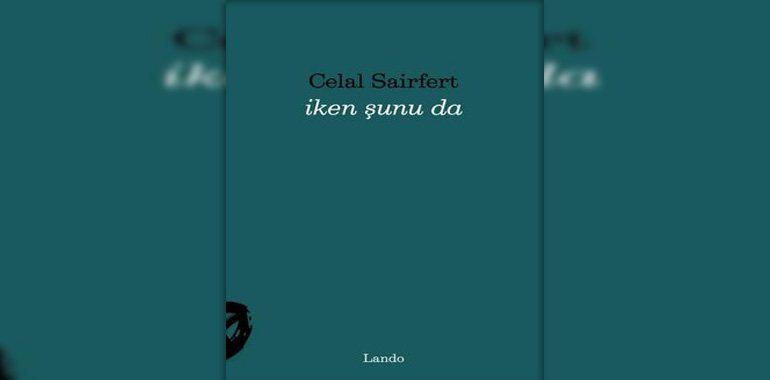 İken Şunu da Kitap Özeti Celal Sairfert