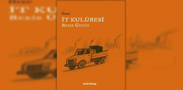 İt Kulübesi Kitap Özeti Bekir Üstün