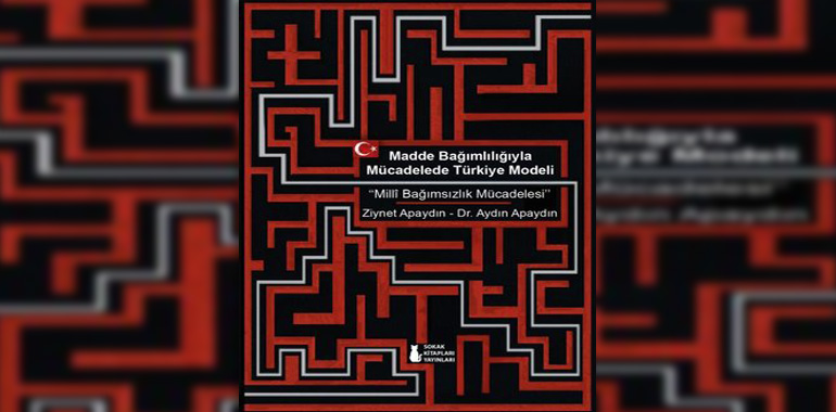 Madde Bağımlılığıyla Mücadelede Türkiye Modeli Kitap Özeti Ziynet Apaydın