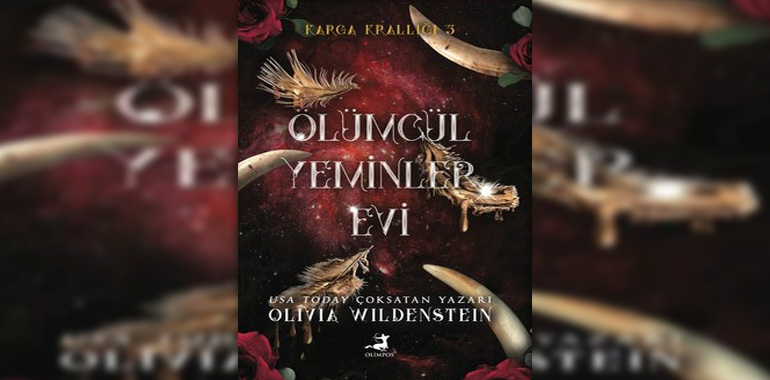 Ölümcül Yeminler Evi - Karga Krallığı 3 Kitap Özeti Olivia Wildenstein