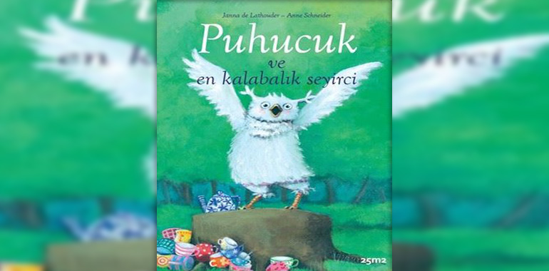 Puhucuk ve En Kalabalık Seyirci Kitap Özeti Janna De Lathouder