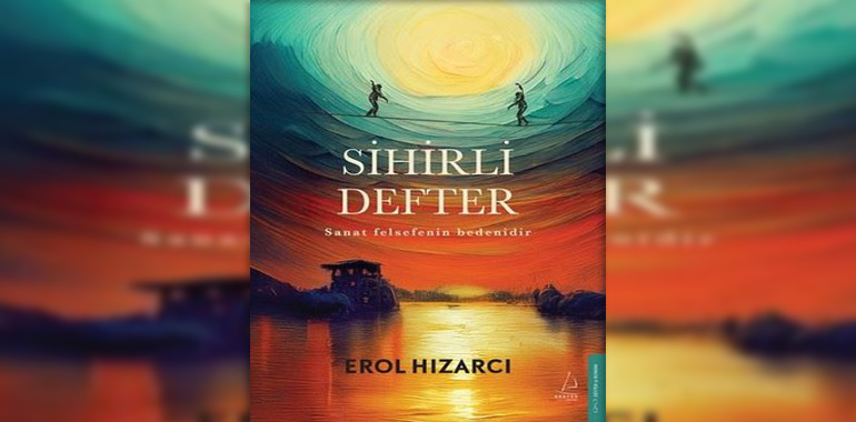Sihirli Defter Kitap Özeti Erol Hızarcı