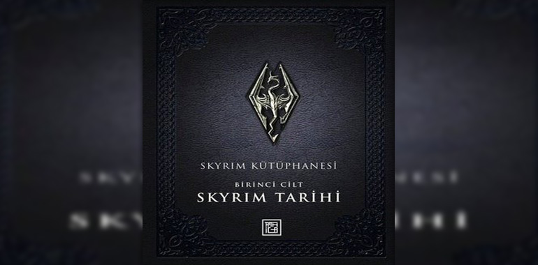 Skyrim Kütüphanesi - Skyrim Tarihi Birinci Cilt Kitap Özeti Bethesda Softworks