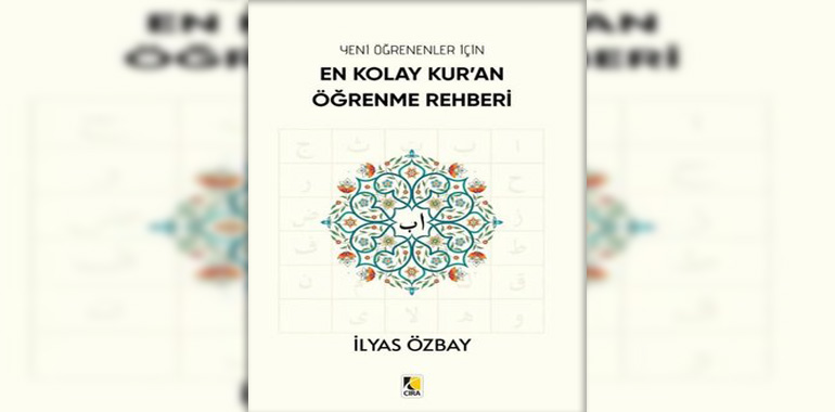 Yeni Öğrenenler İçin En Kolay Kur'an Öğrenme Rehberi Kitap Özeti İlyas Özbay