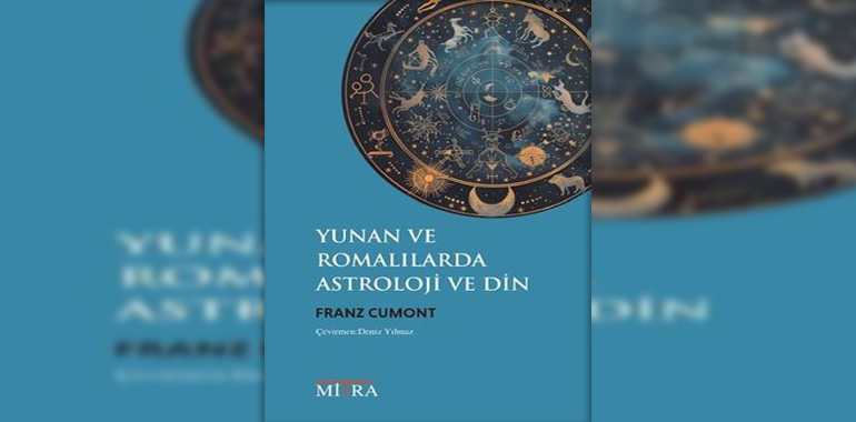 Yunan ve Romalılarda Astroloji ve Din Kitap Özeti Franz Cumont