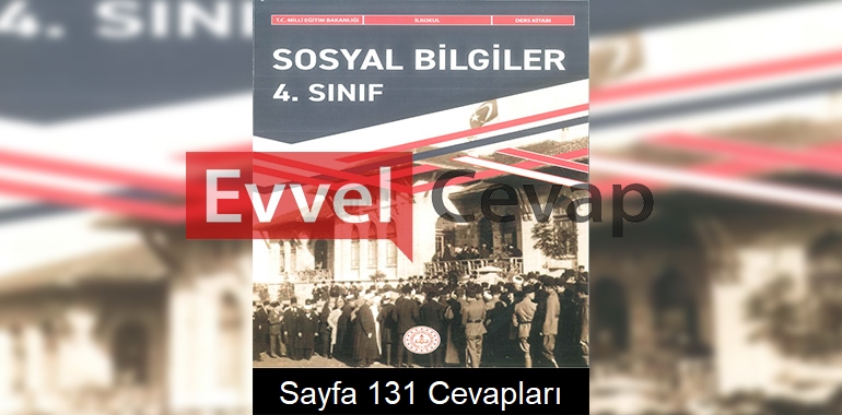 4. Sınıf Sosyal Bilgiler Ders Kitabı Cevapları Meb Yayınları Sayfa 131