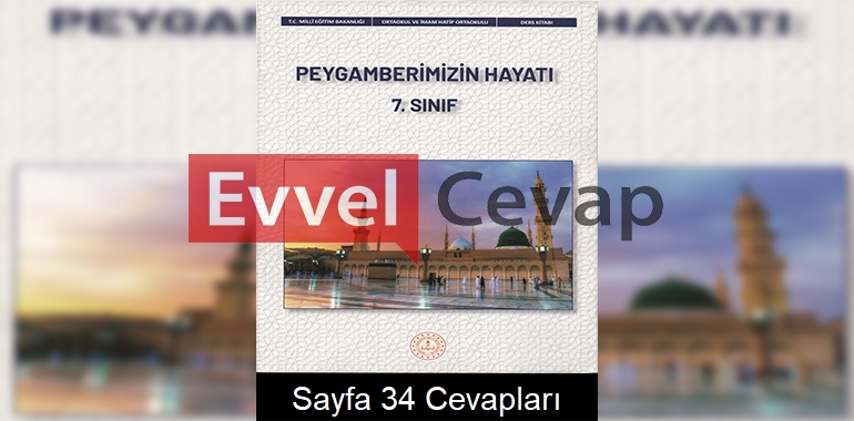 7. Sınıf Peygamberimizin Hayatı Ders Kitabı Cevapları Meb Yayınları Sayfa 34