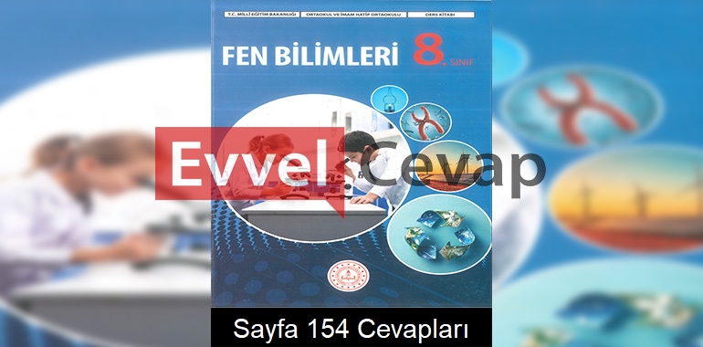 8. Sınıf Fen Bilimleri Ders Kitabı Cevapları Meb Yayınları Sayfa 154