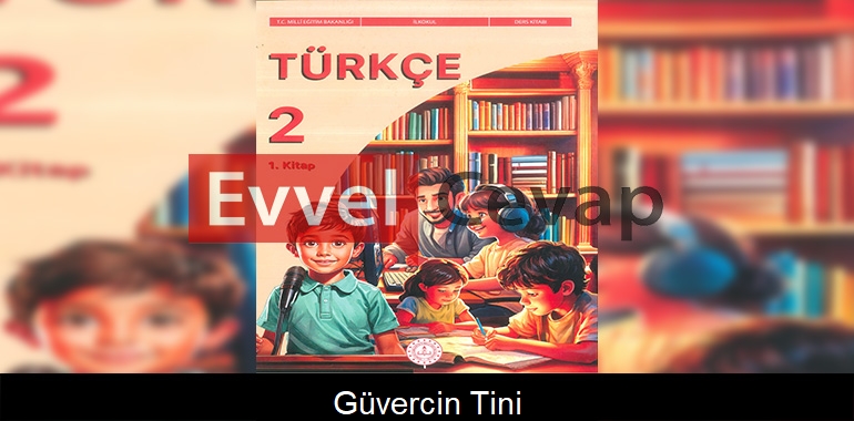 Güvercin Tini Metni Etkinlik Cevapları (2. Sınıf Türkçe)