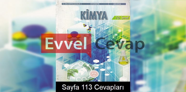 10. Sınıf Kimya Ders Kitabı Meb Yayınları Cevapları Sayfa 113