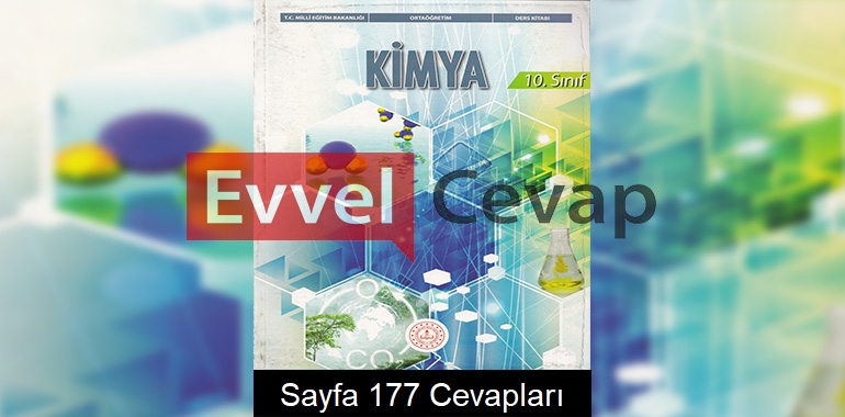 10. Sınıf Kimya Ders Kitabı Meb Yayınları Cevapları Sayfa 177