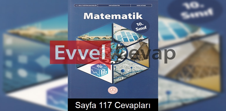 10. Sınıf Matematik Kitabı Cevapları Meb Yayınları Sayfa 117