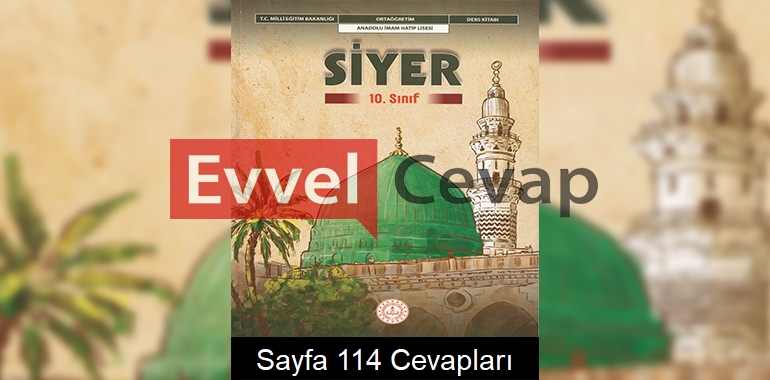 10. Sınıf Siyer Ders Kitabı Cevapları Meb Yayınları Sayfa 114