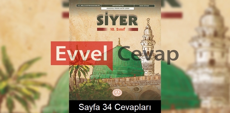 10. Sınıf Siyer Ders Kitabı Cevapları Meb Yayınları Sayfa 34