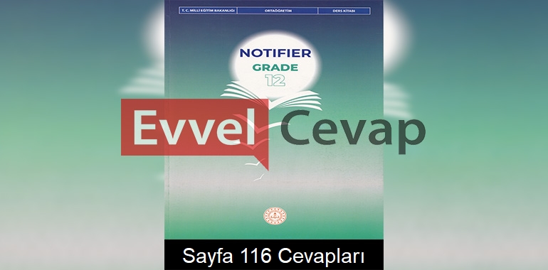 12. Sınıf İngilizce Notifier Ders Kitabı Cevapları Sayfa 116