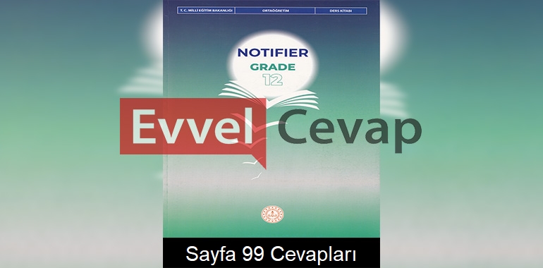12. Sınıf İngilizce Notifier Ders Kitabı Cevapları Sayfa 99