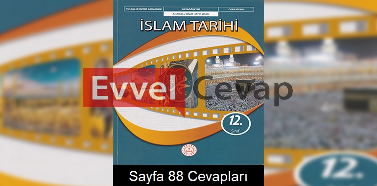 12. Sınıf İslam Tarihi Ders Kitabı Cevapları Meb Yayınları Sayfa 88