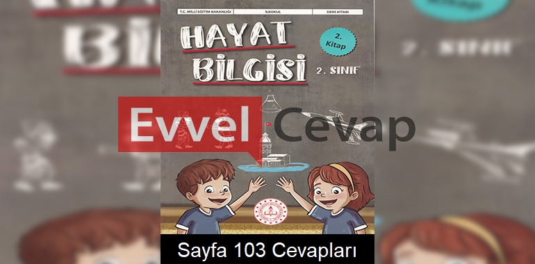 2. Sınıf Hayat Bilgisi Ders Kitabı Cevapları Meb Yayınları (2. Kitap) Sayfa 103