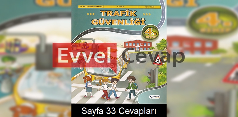 4. Sınıf Trafik Güvenliği Ders Kitabı Cevapları Anka Yayınları Sayfa 33