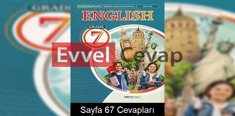 7. Sınıf İngilizce Ders Kitabı Cevapları SDR İpekyolu Yayınları Sayfa 67