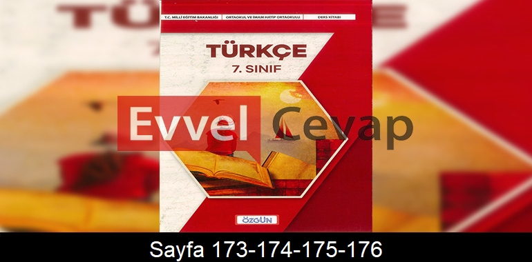 7. Sınıf Özgün Yayıncılık Türkçe Ders Kitabı Cevapları Sayfa 173-174-175-176
