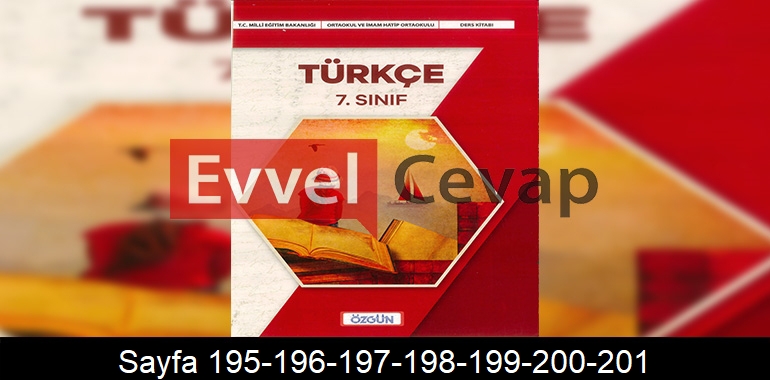 7. Sınıf Özgün Yayıncılık Türkçe Ders Kitabı Cevapları Sayfa 195-196-197-198-199-200-201