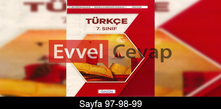 7. Sınıf Özgün Yayıncılık Türkçe Ders Kitabı Cevapları Sayfa 97-98-99