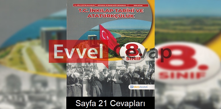 8. Sınıf İnkılap Tarihi Ders Kitabı Dersdestek Yayınları Cevapları Sayfa 21