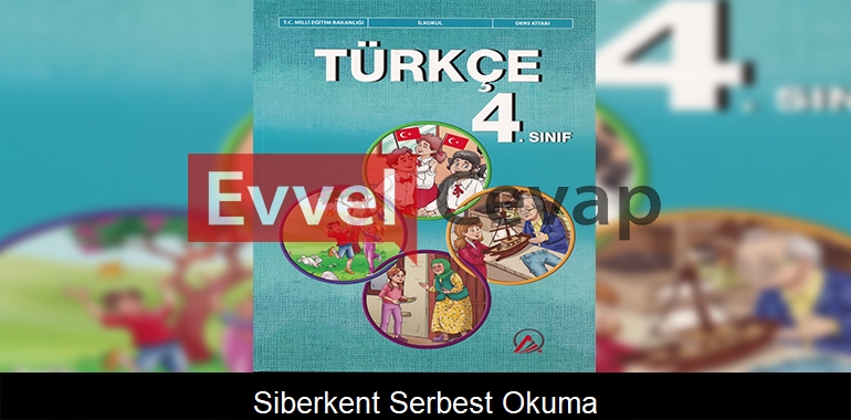 Siberkent Serbest Okuma Metni Etkinlik Cevapları (4. Sınıf Türkçe)