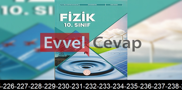 10. Sınıf Fizik Ders Kitabı Cevapları Meb Yayınları Sayfa 223-224-225-226-227-228-229-230-231-232-233-234-235-236-237-238-239-240-241