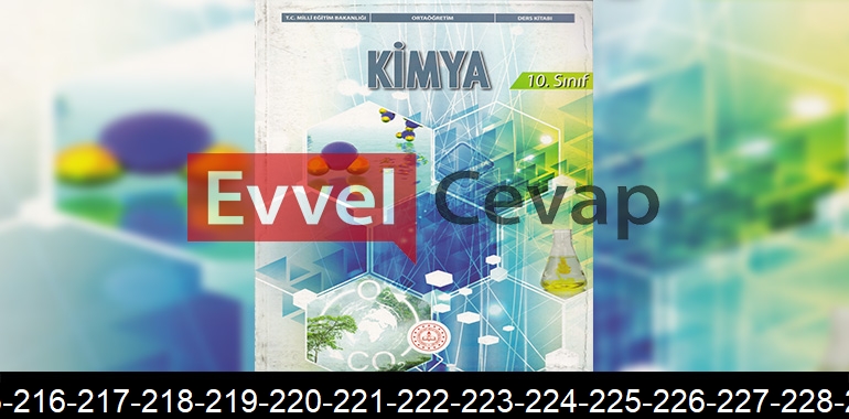 10. Sınıf Kimya Ders Kitabı Cevapları Meb Yayınları Sayfa 211-212-213-214-215-216-217-218-219-220-221-222-223-224-225-226-227-228-229-230-231-232-233