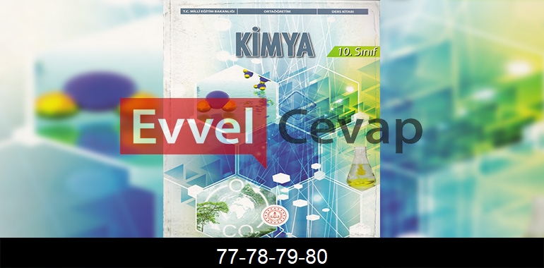 10. Sınıf Kimya Ders Kitabı Cevapları Meb Yayınları Sayfa 77-78-79-80