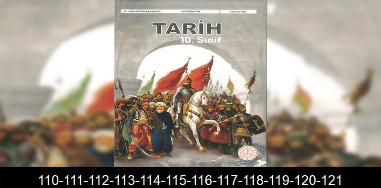 10. Sınıf Tarih Ders Kitabı Cevapları Meb Yayınları Sayfa 110-111-112-113-114-115-116-117-118-119-120-121