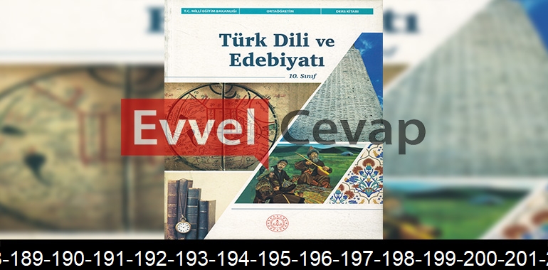 10. Sınıf Türk Dili ve Edebiyatı Ders Kitabı Cevapları Sayfa 187-188-189-190-191-192-193-194-195-196-197-198-199-200-201-202-203