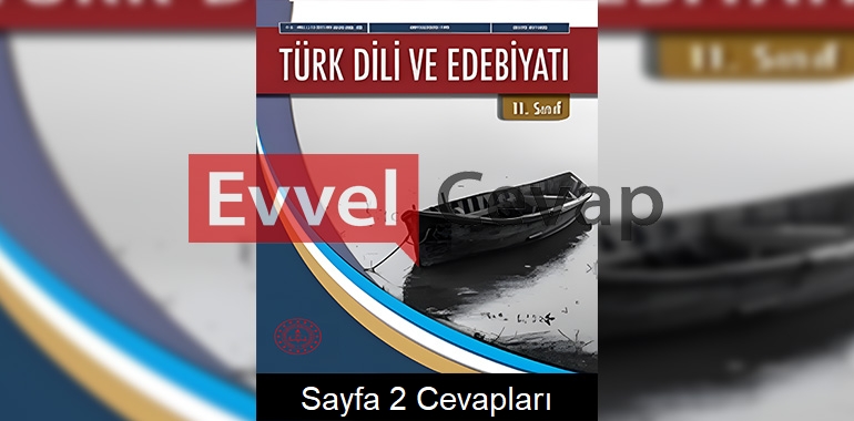 11. Sınıf Türk Dili ve Edebiyatı Ders Kitabı Cevapları Sayfa 2