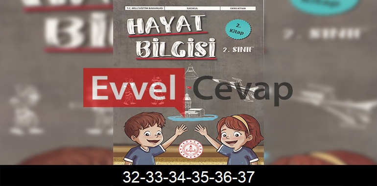 2. Sınıf Hayat Bilgisi Ders Kitabı Cevapları Meb Yayınları (2. Kitap) Sayfa 32-33-34-35-36-37