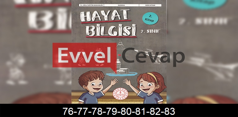 2. Sınıf Hayat Bilgisi Ders Kitabı Cevapları Meb Yayınları (2. Kitap) Sayfa 76-77-78-79-80-81-82-83