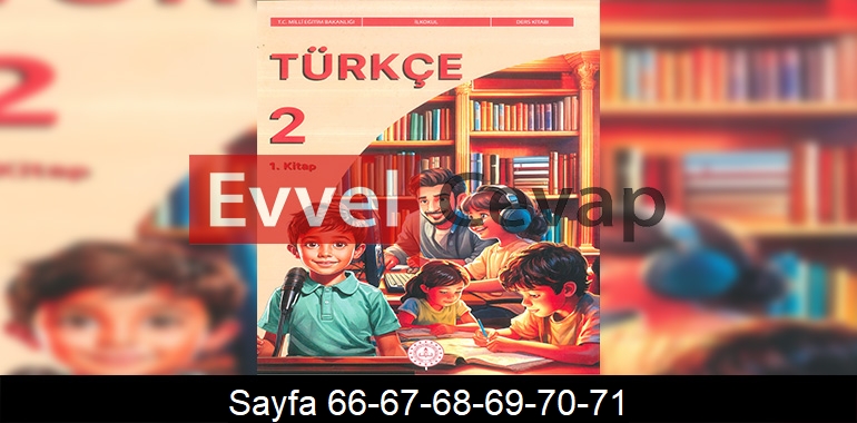 2. Sınıf Meb Yayınları Türkçe Ders Kitabı Cevapları Sayfa 66-67-68-69-70-71 1. Kitap