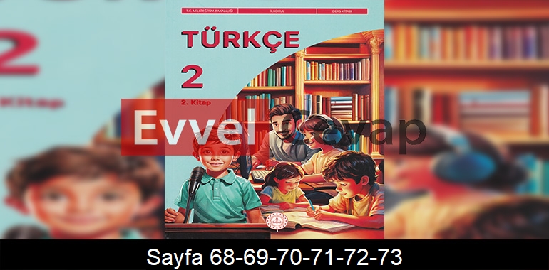 2. Sınıf Meb Yayınları Türkçe Ders Kitabı Cevapları Sayfa 68-69-70-71-72-73 2. Kitap