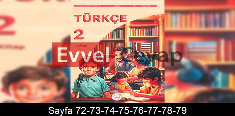 2. Sınıf Meb Yayınları Türkçe Ders Kitabı Cevapları Sayfa 72-73-74-75-76-77-78-79 1. Kitap
